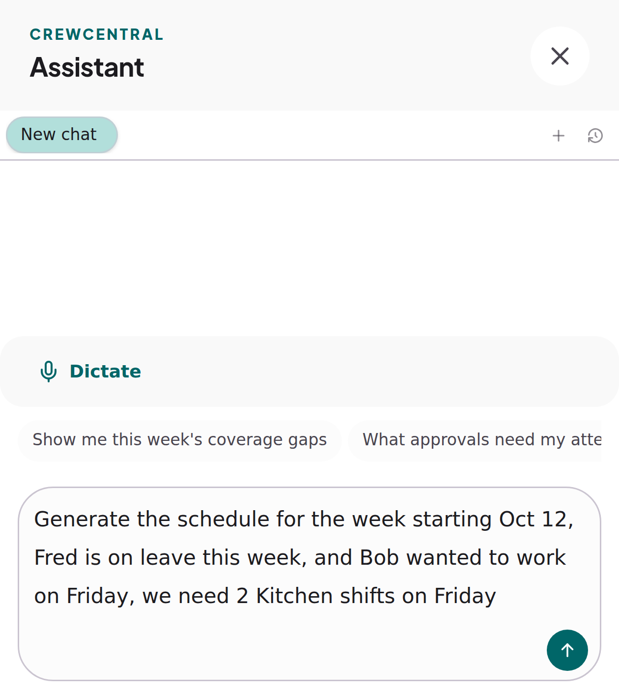 CrewCentral Assistant window with its header, Dictate control, and an unsent request to generate the week starting Oct 12, with Fred on leave, Bob working Friday, and two Friday Kitchen shifts.
